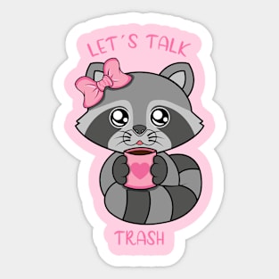 Lets talk trash Sticker